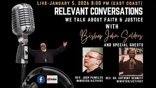 Relevant Conversations w/Bishop JS 📱