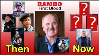 Rambo cast (Actors) then and now  2024 (Real name and age)