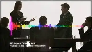 Business Corporate Music - Background Music  [No Copyright]