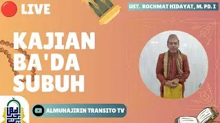 🛑 [ LIVE ] Kajian Ba'da Subuh Tgl 08 Desember 2025 Bersama Ust. Rochmat Hidayat, M. Pd. I
