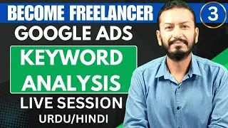 Google Ads Keywords Analysis | How To Find Keywords In Google Ads | Live Session 3