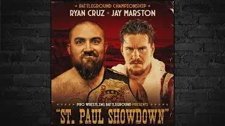 BATTLEGROUND CHAMPIONSHIP Jay Marston vs Ryan Cruz. PRO WRESTLING BATTLEGROUND. St. Paul Showdown.