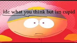 &ldquo;Cupid me&rdquo; cartman