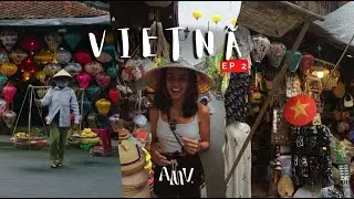 Ep2 HOI AN | A CIDADE MAIS ANTIGA DO VIETNÃ