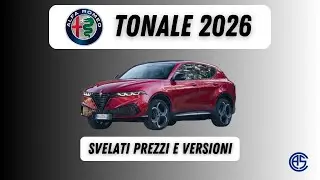 ALFA ROMEO TONALE 2026: svelati prezzi, versioni e novità del restyling 🔥🇮🇹
