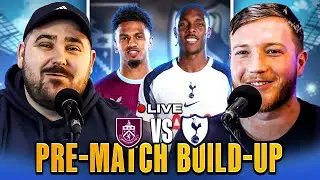 BURNLEY vs TOTTENHAM HOTSPUR | MATCH DAY LIVE | PREMIER LEAGUE