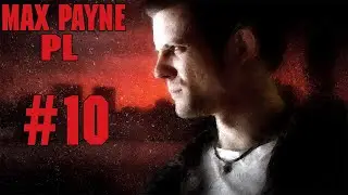 MONA SAX PONOWNIE?? | Max Payne PL [#10] | Polski Lets Play/Zagrajmy