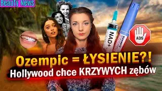 KRZYWE ZĘBY, WORKI POD OCZAMI I ŁYSIENIE PO OZEMPICU?! TO NIE ŻART&hellip;/ Beauty news