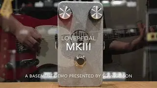 Lovepedal - MKIII (Fuzz) FULL DEMO with Sean Gibson of The Noise Reel