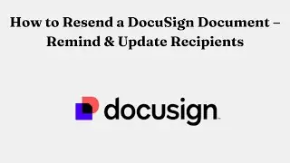 Как повторно отправить документ DocuSign &mdash; напомнить и сообщить получателям