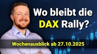 Wo bleibt die Rally im DAX? | DAX Wochenausblick ab 27.10.2025