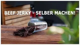 BEEF JERKY selber machen! ANLEITUNG + REZEPT