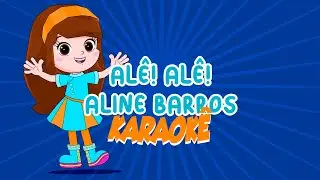 ImaginAlineTV - Alê! Alê! - Aline Barros (KARAOKÊ)