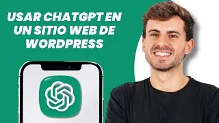 C&oacute;mo usar ChatGPT para sitios web de WordPress (&iexcl;R&Aacute;PIDO!)