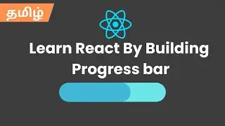 React Project in Tamil | Learn React Hooks | React Progress Bar