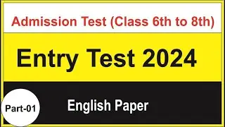 Entry Test Preparation 2024 | Scholarship Model Paper 2024 | Cadet College Admission Test 2024.