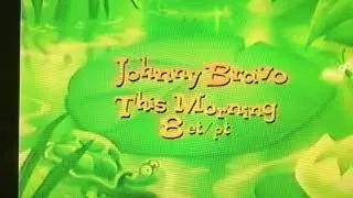 Teletoon-Johnny Bravo This Morning At 8:00 AM (2002)