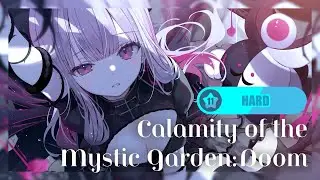 【Muse Dash】Calamity of the Mystic Garden : Doom - Laur【Custom 11★】