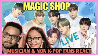 MUSICIAN & NON K-POP FANS REACT LIVE PERFORMANCE MAGIC SHOP BTS-Pertama Kali Lihat Live BTS Shock