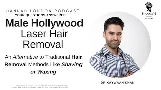 Male Hollywood Laser Hair Removal - Hannah London Medi Spa