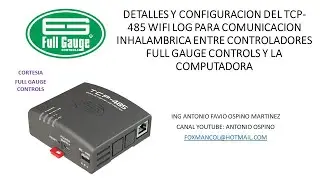CONFIGURACION DEL TCP 485 WIFI LOG EN COMUNICACION INHALAMBRICA ENTRE CONTROLADORES FULL GAUGE Y PC
