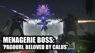 New Menagerie Boss: 'Pagouri, Beloved by Calus'