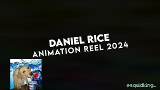 Daniel Rice 2024 Animation Reel