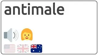 How to pronounce antimale in english?