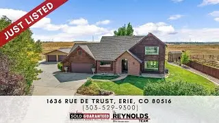 1636 Rue De Trust, Erie, CO 80516 The Ribble Group powered by The Reynolds Team (303)529 9300