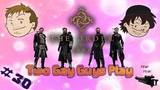 Two Gay Guys Play - The Order 1886 #30 Was His Penis Out?