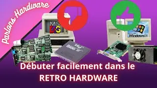 D&eacute;buter dans le Retro Hardware et pr&eacute;sentation de cha&icirc;nes !
