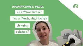 #MakeAPledge | Taking steps towards a plastic-free bathroom with Magda: ep. 8