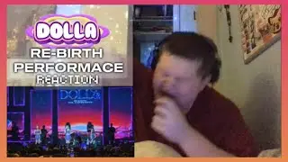 I SCREAMED!!! DOLLA [Re:Birth The Experience i] (REACTION)