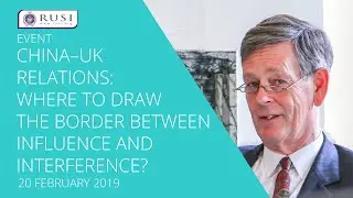 China&ndash;UK Relations: Where to Draw the Border Between Influence and Interference?