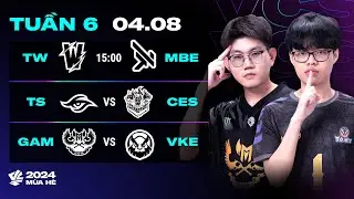 TW vs MBE | TS vs CES | GAM vs VKE (BO3) | VCS 2024 M&Ugrave;A H&Egrave; - TUẦN 6 | 04.08.2024