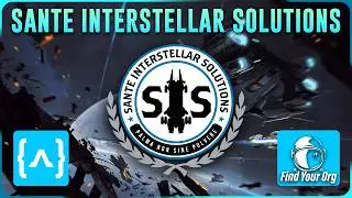 Star Citizen - Find Your Org: Sante Interstellar Solutions