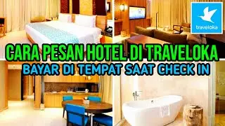 CARA PESAN HOTEL DI APLIKASI TRAVELOKA | BOOKING KAMAR HOTEL DI TRAVELOKA