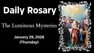 ROSARY TODAY (THURSDAY) - LUMINOUS MYSTERIES | January 29, 2026 | Daily Rosary Audio Guide [HD]