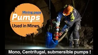 Type Of Pumps Used In Mines Centrifugal, Turbine, mono Roto, Reciprocating, Submersible Pumps