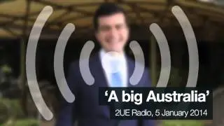 'A big Australia' - 2UE Radio