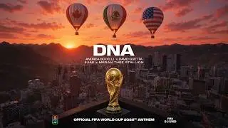 Andrea Bocelli, David Guetta, EJAE, Megan Thee Stallion - DNA (FIFA World Cup 2026™)