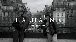 La Haine Edit (