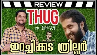 Thug Malayalam Review by Thiruvanthoran|Dhyan Sreenivasan