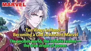 Conquering the Multiverse from Ancient Marvel with the Ten Rings#marvel#marvelfanfiction #fanfiction