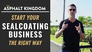 You Don't Want to Start Your Sealcoating Business Without These Tips