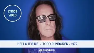 #toddrundgren - Hello, it's me (lyrics) - 1972