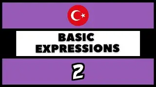 Daily Expressions 2  - Learn Turkish with Audio!