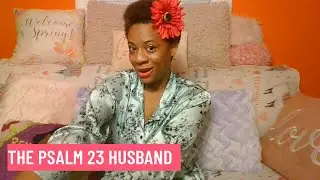 How to Choose a Psalm 23 Husband | 23 Types of Guys You Might Meet