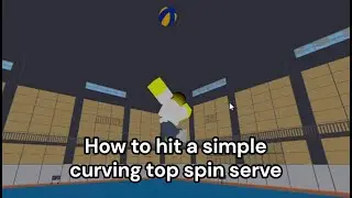 How to hit a simple curving top spin serve in Volleyball 4.2