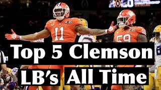 TOP 5 CLEMSON LB&rsquo;S OF ALL TIME